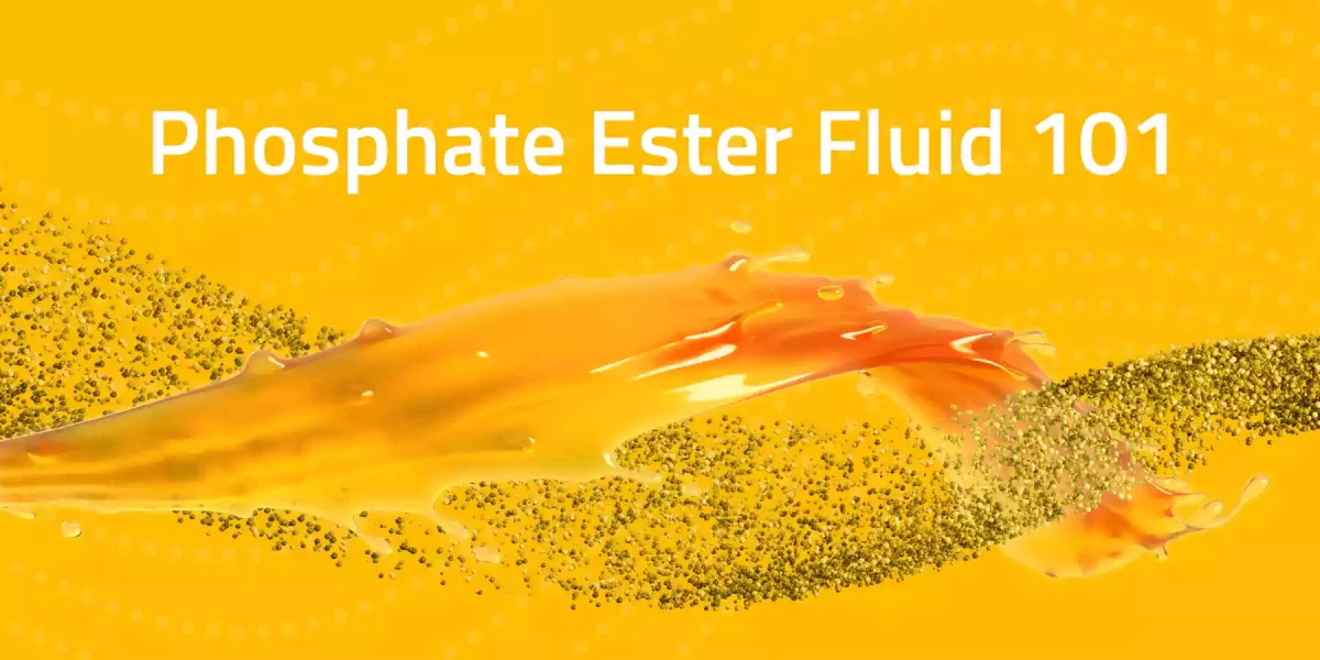 Phosphate Ester Fluids 101 Hero Banner