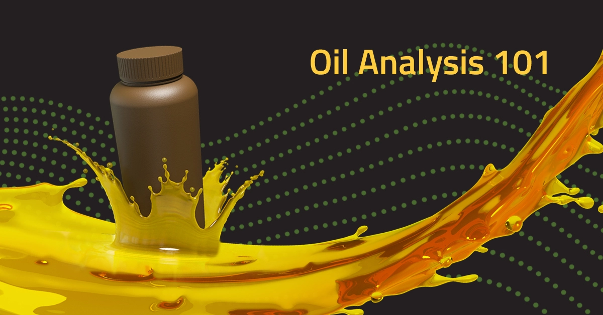 Oil Analysis and Testing 101